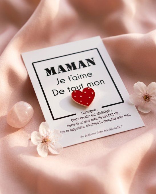 CARTE + 1 BROCHE COEUR - MAMAN JE T'AIME DE TOUT MON COEUR - F27