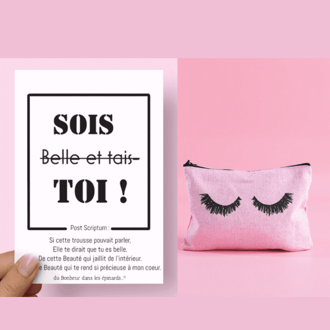 CARTE SOIS TOI + 1 TROUSSE A MAQUILLAGE- S24