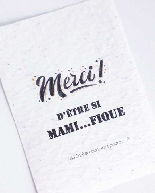 CARTE MAGIQUE A PLANTER - MAMI...FIQUE - N17